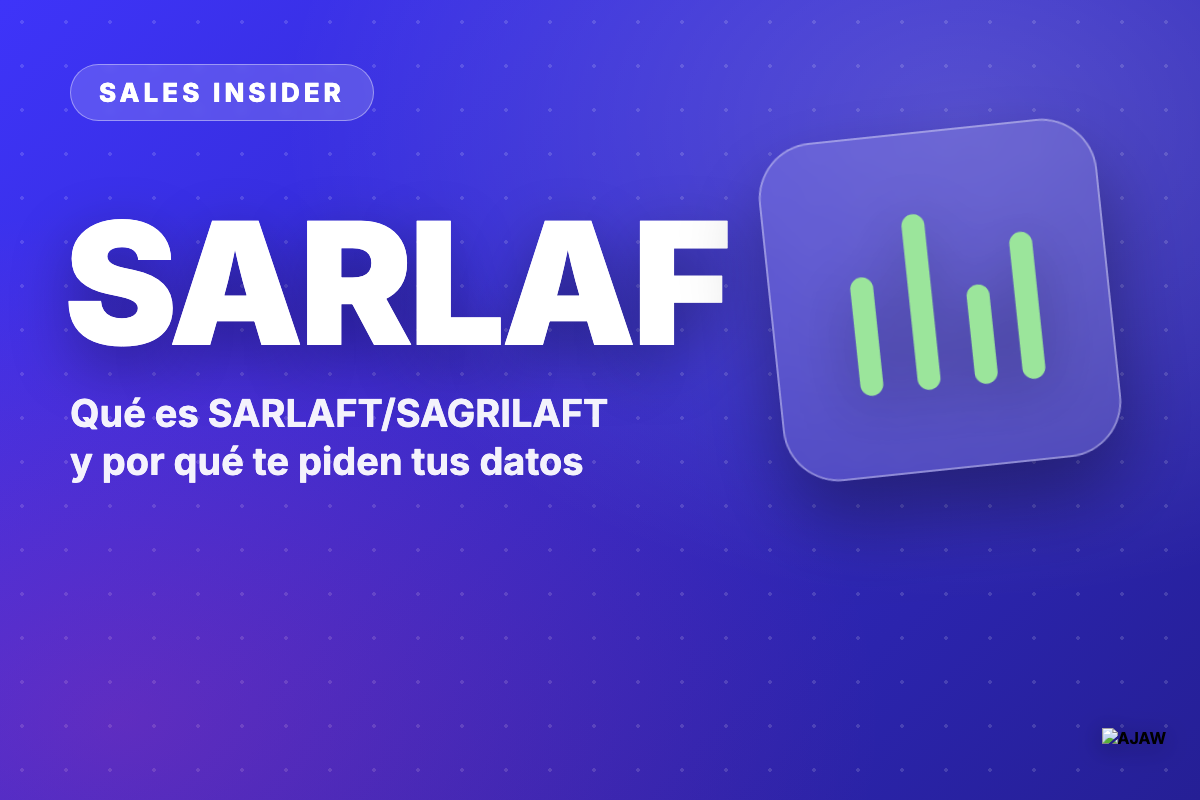 Qué es SARLAFT/SAGRILAFT y por qué te piden tus datos